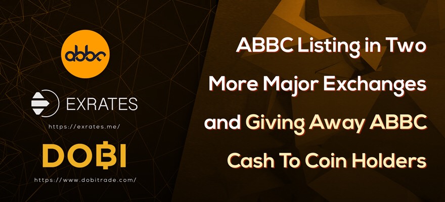 ABBC listed in two more major exchanges - giving away ABBC Cash to coin holders